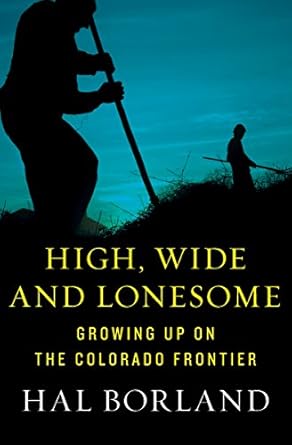 Discover the Heartfelt Journey of Resilience in ‘High, Wide and Lonesome: Growing Up on the Colorado Frontier’