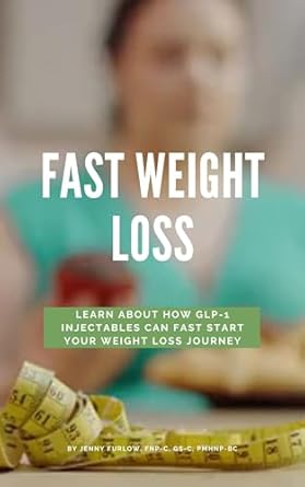 Transform Your Body: A Comprehensive Review of Fast Weight Loss: Learn About How GLP-1 Injectables Can Fast Start Your Weight Loss Journey