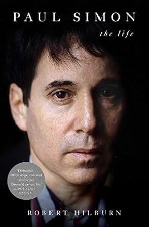 An In-Depth Exploration of Musical Genius: Paul Simon: The Life – A Captivating Biography You Can’t Miss