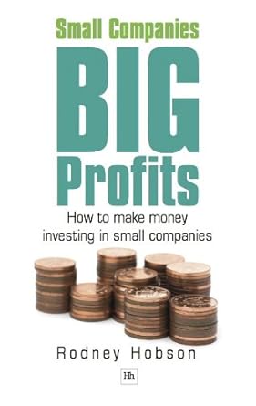 Unlock Hidden Wealth: A Comprehensive Review of ‘Small Companies, Big Profits: How to Make Money Investing in Small Companies’