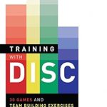 Unlock Team Potential: A Comprehensive Review of Training with DISC: 30 Games & Team Building Exercises to Lead Your First or Your 101st DISC Workshop Unlock Team Potential: A Comprehensive Review of Training with DISC: 30 Games & Team Building Exercises to Lead Your First or Your 101st DISC Workshop