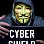 Essential Insights Revealed: Cyber Shield: A Modern Guide to Staying Secure in the Digital World (The Cybersecurity Blueprint: A Complete Defense Series) Review Essential Insights Revealed: Cyber Shield: A Modern Guide to Staying Secure in the Digital World (The Cybersecurity Blueprint: A Complete Defense Series) Review