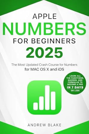 Unlock Your Potential: A Comprehensive Review of ‘Numbers for Beginners: The Most Updated Crash Course to Numbers | Learn All the Functions, Macros, and Formulas to Become a Pro in 7 Days or Less’
