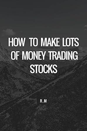 Uncover the Secrets: Review of ‘How to Make Lots of Money Trading Stocks’ from Amazon Uncover the Secrets: Review of ‘How to Make Lots of Money Trading Stocks’ from Amazon