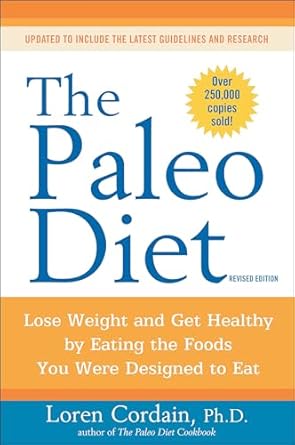 Transform Your Health: A Comprehensive Review of The Paleo Diet Revised: Lose Weight and Get Healthy by Eating the Foods You Were Designed to Eat