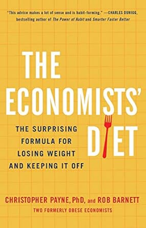 Unlock Sustainable Weight Loss: A Comprehensive Review of The Economists’ Diet: The Surprising Formula for Losing Weight and Keeping It Off