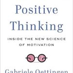 Transform Your Mindset: A Comprehensive Review of Rethinking Positive Thinking: Inside the New Science of Motivation Transform Your Mindset: A Comprehensive Review of Rethinking Positive Thinking: Inside the New Science of Motivation