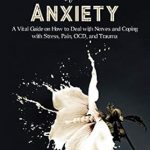 Transform Your Mental Health: A Comprehensive Review of ‘How to Deal With Stress, Depression, and Anxiety: A Vital Guide on How to Deal with Nerves and Coping with Stress, Pain, OCD and Trauma (Self Care Mastery Series Book 2)’