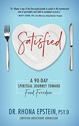 Transform Your Relationship with Food: A Review of Satisfied: A 90-Day Spiritual Journey Toward Food Freedom (The Satisfied Spiritual Food Freedom Series)