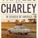 Discover the Heart of America: A Captivating Review of Travels with Charley: In Search of America