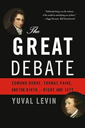 An Insightful Exploration of Ideological Divides: The Great Debate: Edmund Burke, Thomas Paine, and the Birth of Right and Left