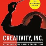 Unlock Your Creative Potential: A Comprehensive Review of ‘Creativity, Inc. (The Expanded Edition): Overcoming the Unseen Forces That Stand in the Way of True Inspiration’ Unlock Your Creative Potential: A Comprehensive Review of ‘Creativity, Inc. (The Expanded Edition): Overcoming the Unseen Forces That Stand in the Way of True Inspiration’
