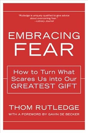 Unlock Your Potential: A Transformative Review of ‘Embracing Fear: How to Turn What Scares Us into Our Greatest Gift’