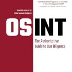 Unlocking Secrets: A Comprehensive Review of ‘Osint: The Authoritative Guide to Due Diligence’ Unlocking Secrets: A Comprehensive Review of ‘Osint: The Authoritative Guide to Due Diligence’