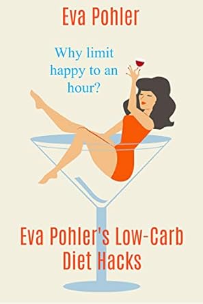 Transform Your Health with These Must-Read Tips: Eva Pohler’s Low-Carb Diet Hacks: Keto Dieting Made Easy