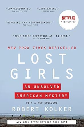 Captivating and Heart-Wrenching: A Deep Dive into ‘Lost Girls: An Unsolved American Mystery’