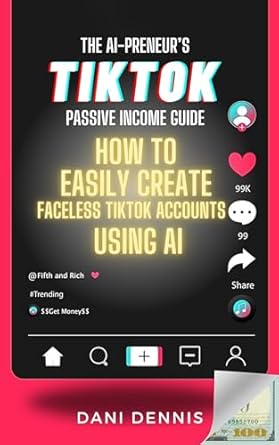 Unlock Your Earning Potential: A Comprehensive Review of The AI-Preneur’s TikTok Passive Income Guide: How to Easily Create Faceless TikTok Accounts Using AI (The AI-Preneur’s Faceless Passive Income Series Book 1)