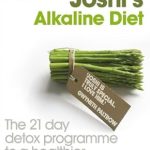 Transform Your Health: A Comprehensive Review of Joshi’s Alkaline Diet