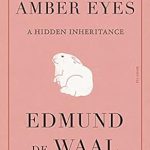 Uncovering Secrets and Legacy: A Compelling Review of The Hare with Amber Eyes: A Hidden Inheritance Uncovering Secrets and Legacy: A Compelling Review of The Hare with Amber Eyes: A Hidden Inheritance