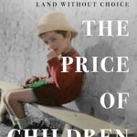An Eye-Opening Exploration: The Price of Children: Stolen Lives in a Land Without Choice