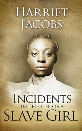 Must-Read Review: Incidents in the Life of a Slave Girl – A Powerful Narrative of Freedom and Resilience
