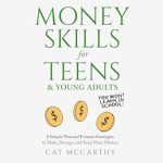 Unlock Your Financial Future: A Comprehensive Review of ‘Money Skills For Teens & Young Adults You Won’t Learn in School: 8 Simple Ways to Manage Money, Start a Side-Hustle, Create a Positive Financial Mindset & Learn Lit Money-Making & Job-hunting Ideas from Amazon’