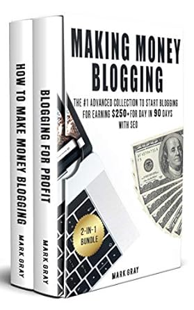 Unlock Your Blogging Potential: A Comprehensive Review of ‘Making Money Blogging: 2-IN-1 Bundle – The Advanced Collection to Start Blogging for Earning 0+ Per Day in 90 Days with SEO (Zero-Cost Online Marketing Strategy)’
