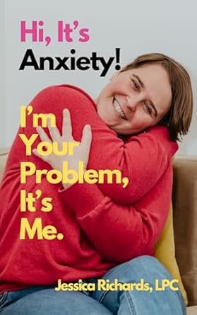 Discover How to Conquer Your Fears: A Review of ‘Hi It’s Anxiety! I’m Your Problem, It’s Me.’