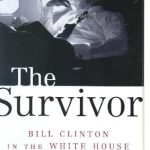 Uncover the Untold Stories in ‘The Survivor: Bill Clinton in the White House’ – A Gripping Review of Political Resilience