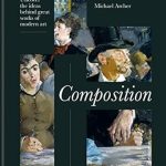 Discover the Secrets of Modern Masterpieces: A Review of ‘Composition: Uncover the Ideas Behind Great Works of Modern Art’ Discover the Secrets of Modern Masterpieces: A Review of ‘Composition: Uncover the Ideas Behind Great Works of Modern Art’