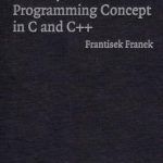 Unlock the Secrets of Efficient Coding: A Comprehensive Review of ‘Memory as a Programming Concept in C and C++’