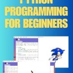 Unlock Your Creativity: A Comprehensive Review of ‘Python Programming for Beginners: Learn to Build 2D Game and Generative Design with Python Processing Playground’ Unlock Your Creativity: A Comprehensive Review of ‘Python Programming for Beginners: Learn to Build 2D Game and Generative Design with Python Processing Playground’