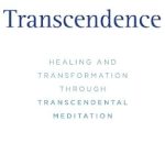 Discover the Power of Inner Peace: A Comprehensive Review of ‘Transcendence: Healing and Transformation Through Transcendental Meditation’ Discover the Power of Inner Peace: A Comprehensive Review of ‘Transcendence: Healing and Transformation Through Transcendental Meditation’