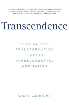 Discover the Power of Inner Peace: A Comprehensive Review of ‘Transcendence: Healing and Transformation Through Transcendental Meditation’