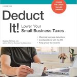 Unlock Tax Savings Today: A Comprehensive Review of ‘Deduct It!: Lower Your Small Business Taxes’