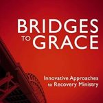Transform Your Recovery Journey: A Must-Read Review of *Bridges to Grace: Innovative Approaches to Recovery Ministry* (Leadership Network Innovation Series) Transform Your Recovery Journey: A Must-Read Review of *Bridges to Grace: Innovative Approaches to Recovery Ministry* (Leadership Network Innovation Series)