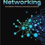 Unlock the Secrets of Networking with Our In-Depth Review of ‘Mastering Computer Networking: Foundations, Protocols, and Practical Applications’ – A Comprehensive Guide to Networking Principles, Technologies, and Security Best Practices for IT Professionals Unlock the Secrets of Networking with Our In-Depth Review of ‘Mastering Computer Networking: Foundations, Protocols, and Practical Applications’ – A Comprehensive Guide to Networking Principles, Technologies, and Security Best Practices for IT Professionals