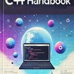 Unlock Your Programming Potential: A Comprehensive Review of The Beginner’s C++ Handbook Unlock Your Programming Potential: A Comprehensive Review of The Beginner’s C++ Handbook