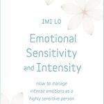 Discover the Power of Emotional Mastery: A Comprehensive Review of ‘Emotional Sensitivity and Intensity: How to Manage Intense Emotions as a Highly Sensitive Person – Learn More About Yourself with This Life-Changing Self Help Book (Teach Yourself)’ Discover the Power of Emotional Mastery: A Comprehensive Review of ‘Emotional Sensitivity and Intensity: How to Manage Intense Emotions as a Highly Sensitive Person – Learn More About Yourself with This Life-Changing Self Help Book (Teach Yourself)’