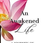 Discover the Power Within: A Captivating Review of *An Awakened Life, A Journey of Transformation (Honoring Your Sacred Self Book 1)*