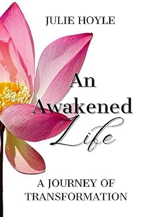 Discover the Power Within: A Captivating Review of *An Awakened Life, A Journey of Transformation (Honoring Your Sacred Self Book 1)*