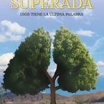 Transformative Insights: Enfermedad terminal superada : Dios tiene la última palabra (Spanish Edition) – A Life-Changing Read