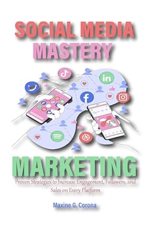 Unlock Your Brand’s Potential: A Comprehensive Review of ‘Social Media Marketing Mastery: Proven Strategies to Increase Engagement, Followers, and Sales on Every Platform’ from Amazon