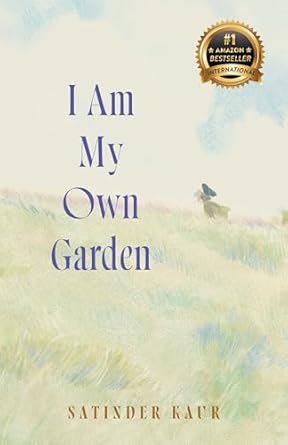 Discover the Transformative Journey in ‘I Am My Own Garden’: A Captivating Review of Self-Discovery and Empowerment
