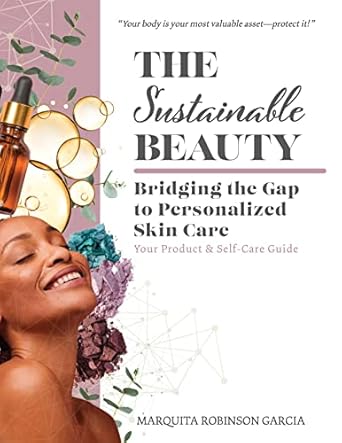 Discover the Secrets to Radiant Skin: A Review of The Sustainable Beauty: Bridging the Gap to Personalized Skin Care