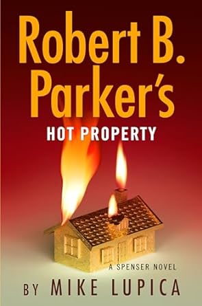 Unmissable Thrills Await: A Deep Dive into Robert B. Parker’s Hot Property (Spenser Book 52)