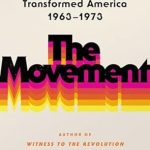 Discover the Impact of Women’s Liberation: A Compelling Review of ‘The Movement: How Women’s Liberation Transformed America 1963-1973’