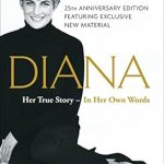 An Unfiltered Look into Royal Life: Review of Diana: Her True Story in Her Own Words