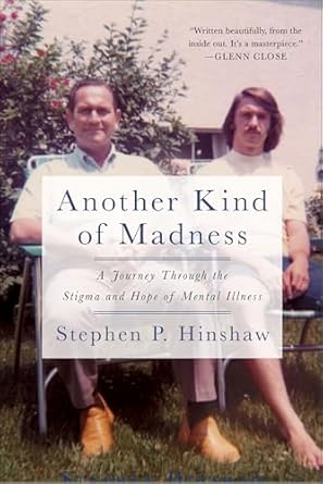 Transformative Insights Await: A Review of ‘Another Kind of Madness: A Journey Through the Stigma and Hope of Mental Illness’