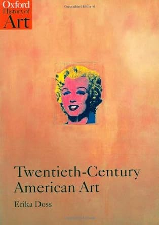 An In-Depth Exploration of Artistic Evolution: Twentieth-Century American Art (Oxford History of Art) Review